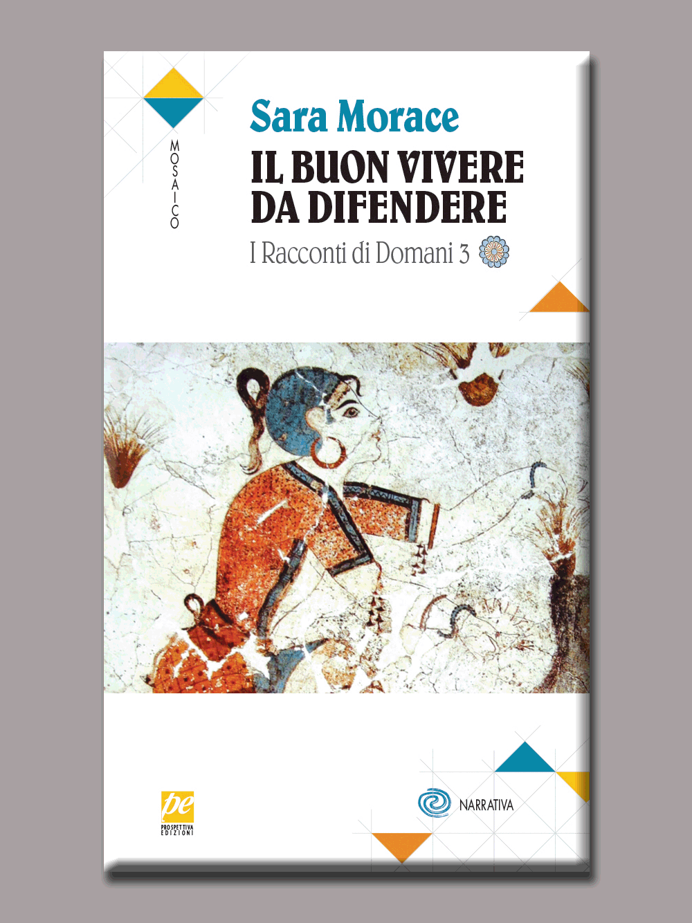 Il buon vivere da difendere – I racconti di domani 3