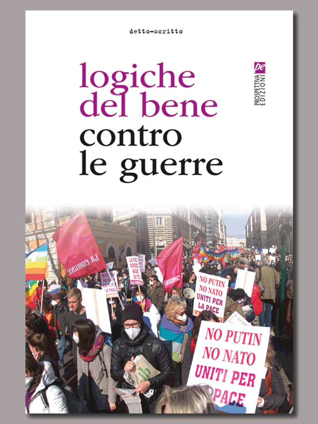 Logiche del bene contro le guerre